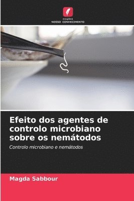 bokomslag Efeito dos agentes de controlo microbiano sobre os nemátodos