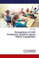 bokomslag Perceptions of UAE PreService Teachers about TPACK Capabilities