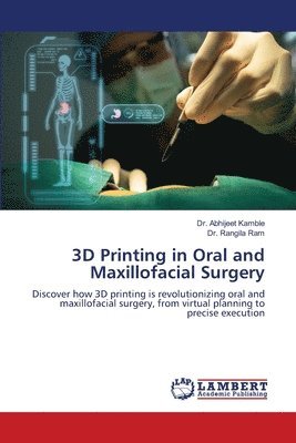 3D Printing in Oral and Maxillofacial Surgery 1