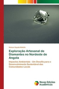 bokomslag Explorao Artesanal de Diamantes no Nordeste de Angola