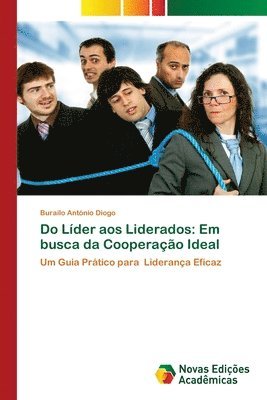 bokomslag Do Líder aos Liderados: Em busca da Cooperação Ideal