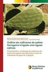 bokomslag Cultivo de cultivares de palma forrageira irrigada com guas salinas