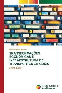 bokomslag Transformacoes Economicas E Infraestrutura de Transportes Em Goias