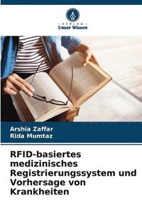 bokomslag RFID-basiertes medizinisches Registrierungssystem und Vorhersage von Krankheiten