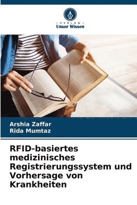 RFID-basiertes medizinisches Registrierungssystem und Vorhersage von Krankheiten 1