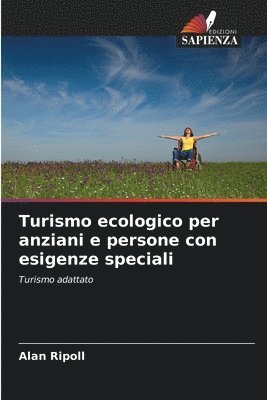 bokomslag Turismo ecologico per anziani e persone con esigenze speciali