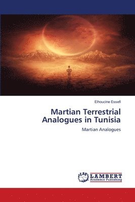 bokomslag Martian Terrestrial Analogues in Tunisia