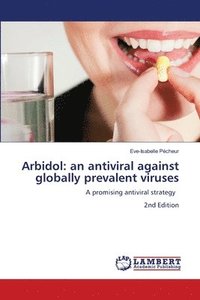 bokomslag Arbidol: an antiviral against globally prevalent viruses