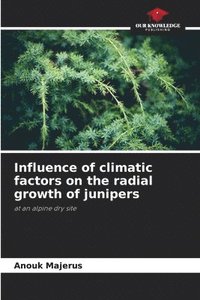 bokomslag Influence of climatic factors on the radial growth of junipers