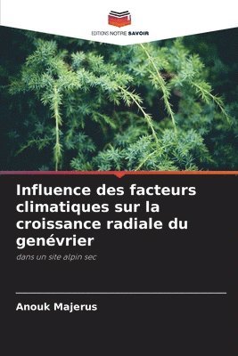 Influence des facteurs climatiques sur la croissance radiale du genvrier 1