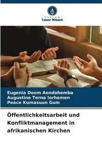 bokomslag ffentlichkeitsarbeit und Konfliktmanagement in afrikanischen Kirchen