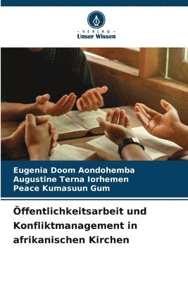 bokomslag ffentlichkeitsarbeit und Konfliktmanagement in afrikanischen Kirchen