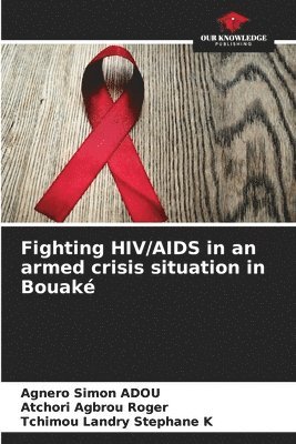 Fighting HIV/AIDS in an armed crisis situation in Bouak 1