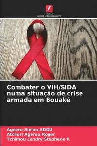 bokomslag Combater o VIH/SIDA numa situao de crise armada em Bouak