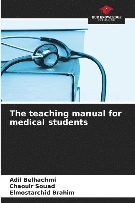 The teaching manual for medical students 1
