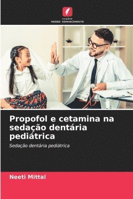 bokomslag Propofol e cetamina na sedao dentria peditrica