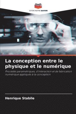 conception entre le physique et le numérique