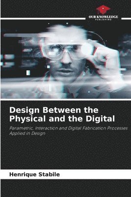 Design Between the Physical and the Digital 1