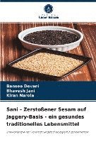 Bansee Devani, Bhavesh Jani, Kiran Narola - Sani - Zerstoßener Sesam auf Jaggery-Basis - ein gesundes traditionelles Lebensmittel, Häftad
