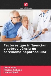 bokomslag Factores que influenciam a sobrevivncia no carcinoma hepatocelular