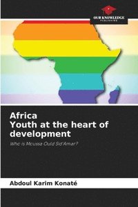 bokomslag Africa Youth at the heart of development