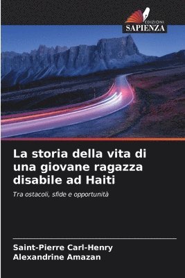 bokomslag La storia della vita di una giovane ragazza disabile ad Haiti