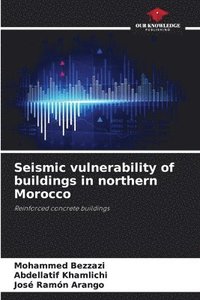 bokomslag Seismic vulnerability of buildings in northern Morocco