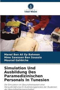 bokomslag Simulation Und Ausbildung Des Paramedizinischen Personals In Tunesien