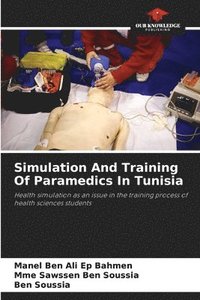bokomslag Simulation And Training Of Paramedics In Tunisia