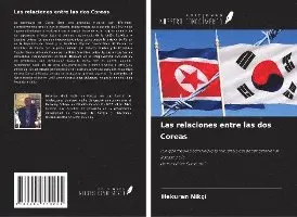 Hekuran Nikçi - Las relaciones entre las dos Coreas, Häftad. Tillgänglighet: Lägg i varukorg