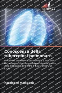 bokomslag Conoscenza della tubercolosi polmonare