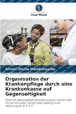 bokomslag Organisation der Krankenpflege durch eine Krankenkasse auf Gegenseitigkeit