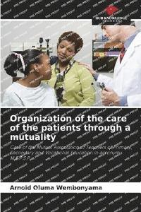 bokomslag Organization of the care of the patients through a mutuality