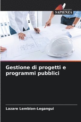 Lazare Lembion-Legangui, Lazare LEMBION-LEGANGUI - Gestione di progetti e programmi pubblici, Häftad