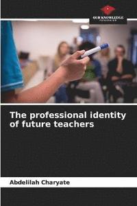 bokomslag The professional identity of future teachers