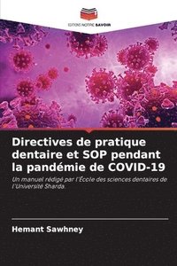 bokomslag Directives de pratique dentaire et SOP pendant la pandmie de COVID-19