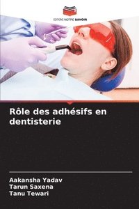 bokomslag Rle des adhsifs en dentisterie