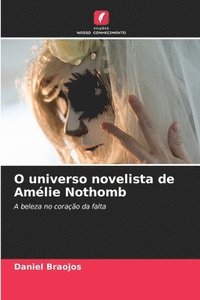 bokomslag O universo novelista de Amelie Nothomb