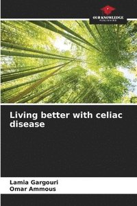 bokomslag Living better with celiac disease