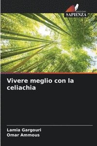 bokomslag Vivere meglio con la celiachia