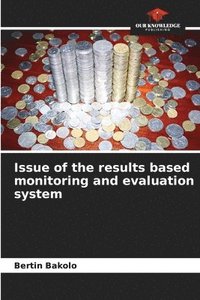 bokomslag Issue of the results based monitoring and evaluation system