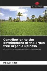 bokomslag Contribution to the development of the argan tree Argania Spinosa