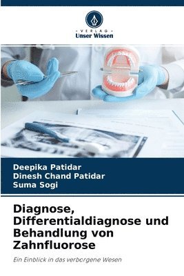 bokomslag Diagnose, Differentialdiagnose und Behandlung von Zahnfluorose