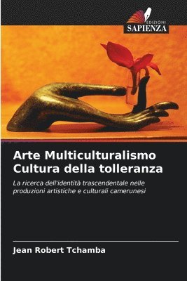 Arte Multiculturalismo Cultura della tolleranza 1