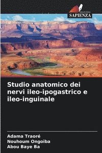 bokomslag Studio anatomico dei nervi ileo-ipogastrico e ileo-inguinale
