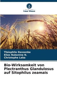 bokomslag Bio-Wirksamkeit von Plectranthus Glandulosus auf Sitophilus zeamais