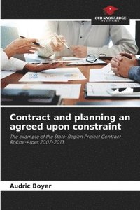 bokomslag Contract and planning an agreed upon constraint