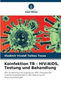 bokomslag Koinfektion TB - HIV/AIDS, Testung und Behandlung