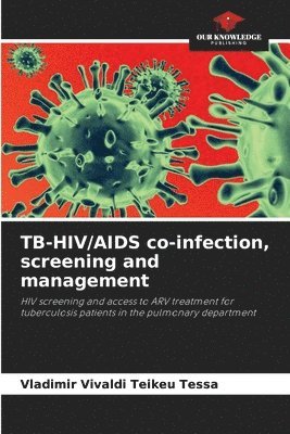 TB-HIV/AIDS co-infection, screening and management 1