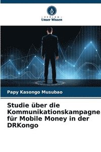 bokomslag Studie ber die Kommunikationskampagne fr Mobile Money in der DRKongo